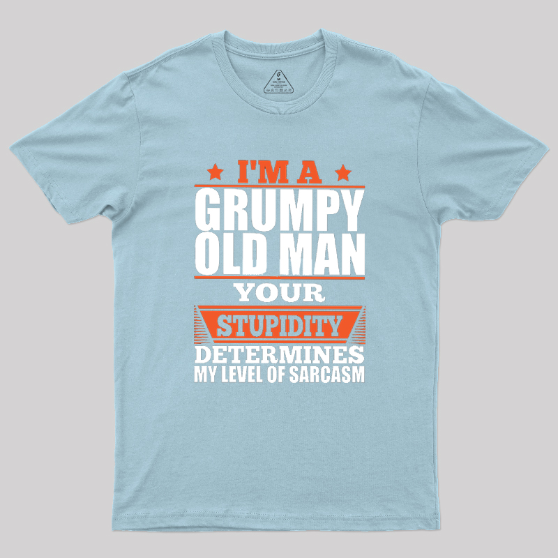 Grumpy Humor Geek T-Shirt
