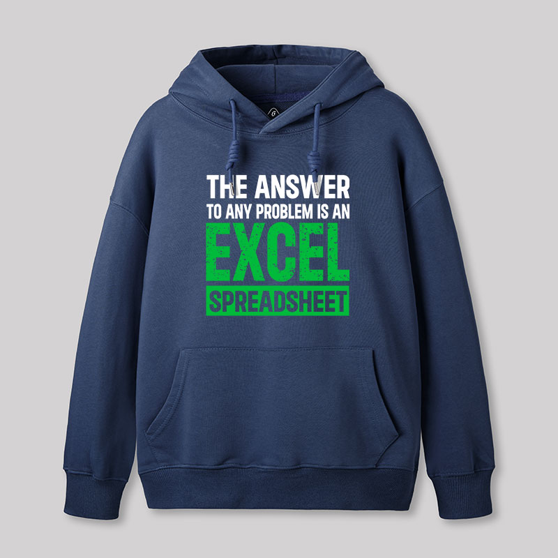 The Answer To Any Problem Is An Excel Geek Hoodie