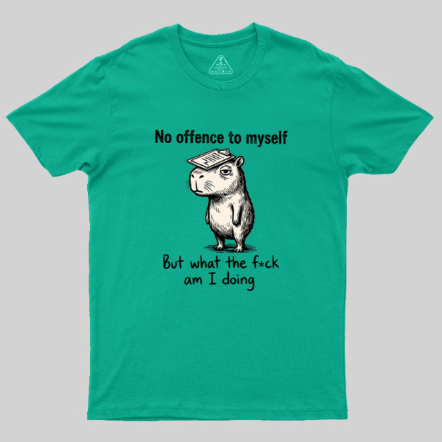 What Am I Doing Geek T-Shirt