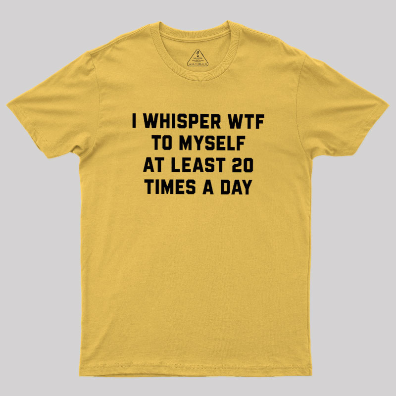 I Whisper Geek T-Shirt