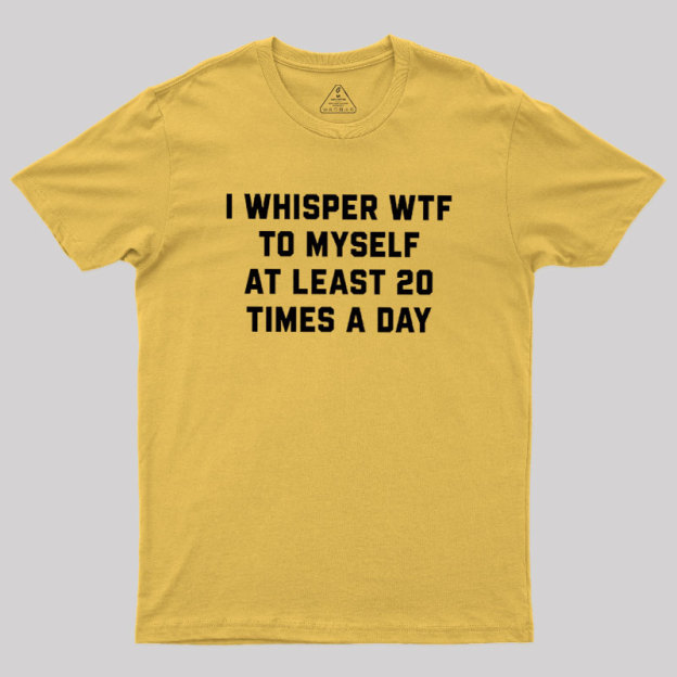 I Whisper Geek T-Shirt