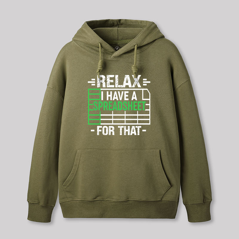 Relax I Have A Spreadsheet Geek Hoodie