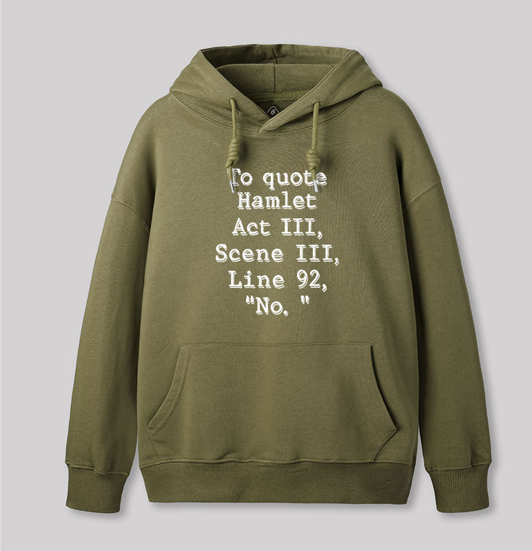 To Quote Hamlet Geek Hoodie
