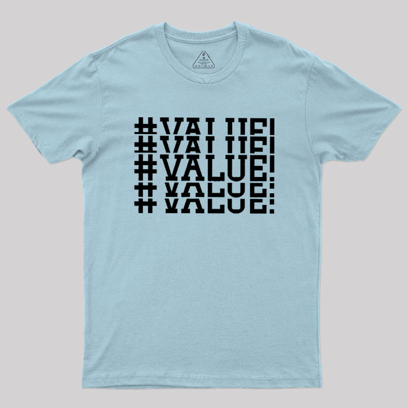 Excel VALUE Error Geek T-Shirt