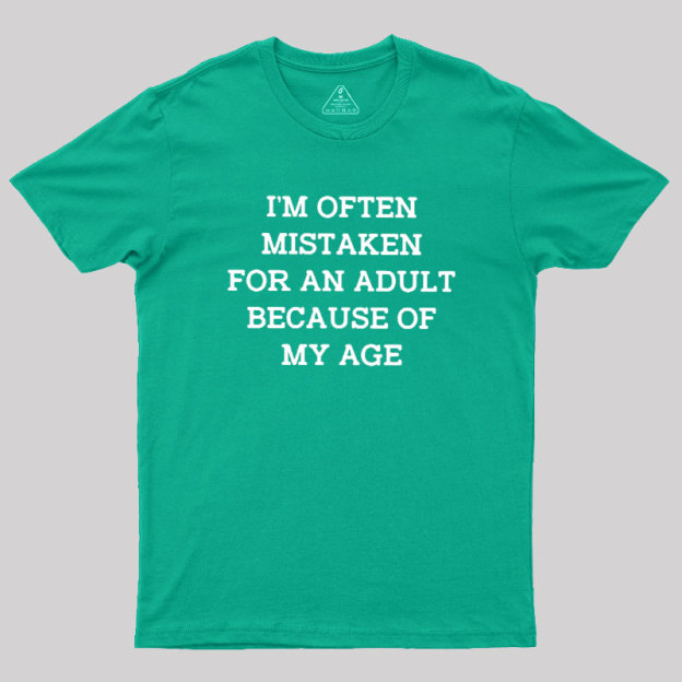Mistaken For An Adult Geek T-Shirt