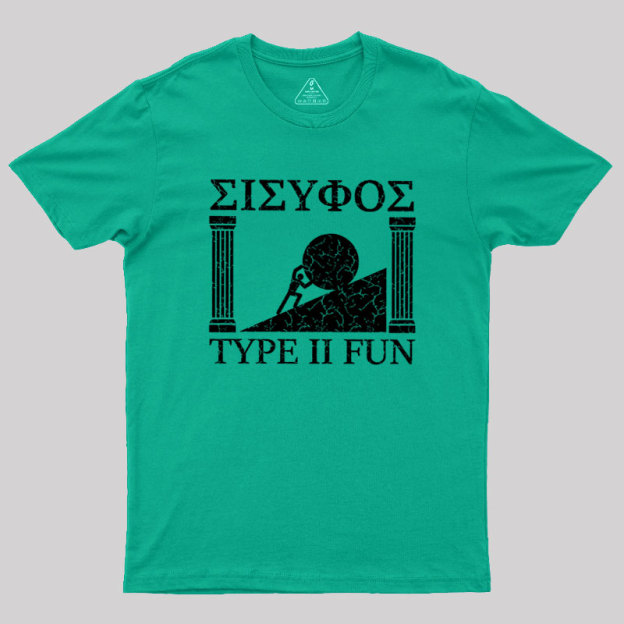 Sisyphus Type II Fun Geek T-Shirt