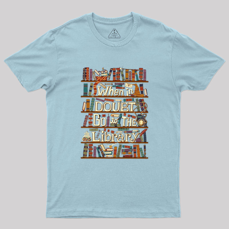 Go To The Library Geek T-Shirt
