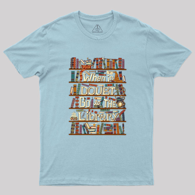 Go To The Library Geek T-Shirt