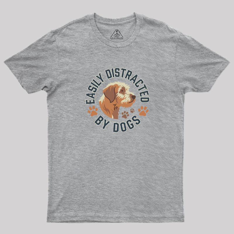 Easily Distracted By Dogs Geek T-Shirt