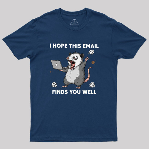 Possum Work Email Geek T-Shirt