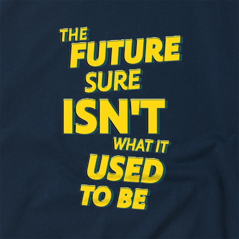 The Future Sure Isn't What It Used To Be Geek Retro Raglan T-Shirt
