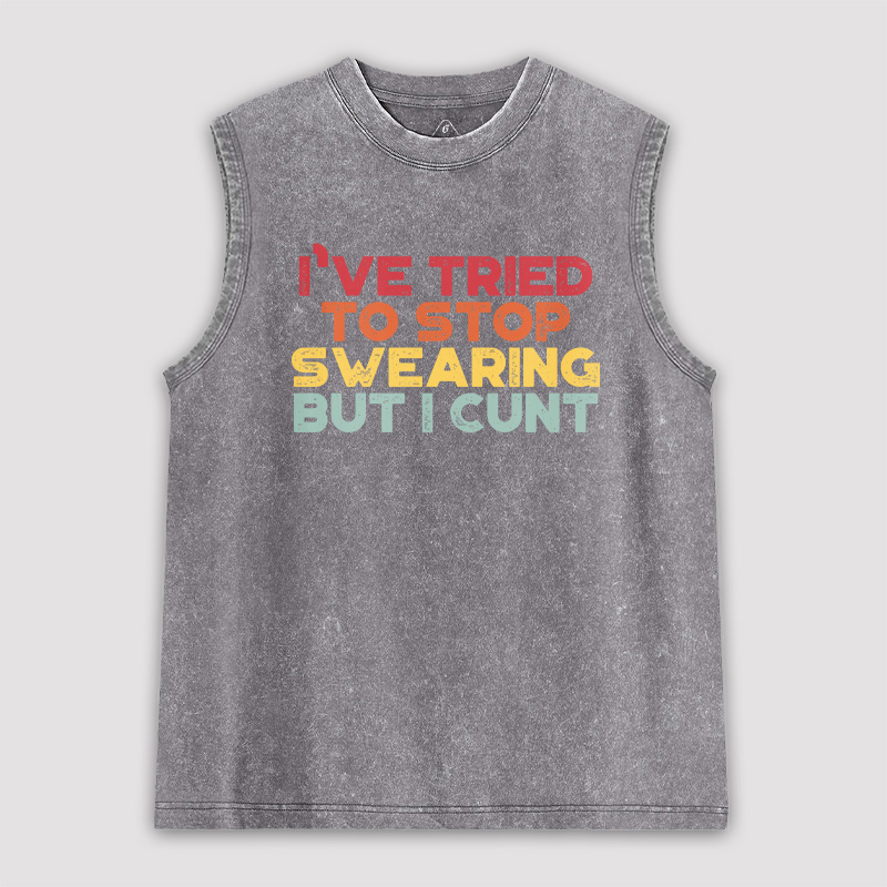 I've Tried To Stop Swearing But I Cunt Sunset Unisex Washed Tank