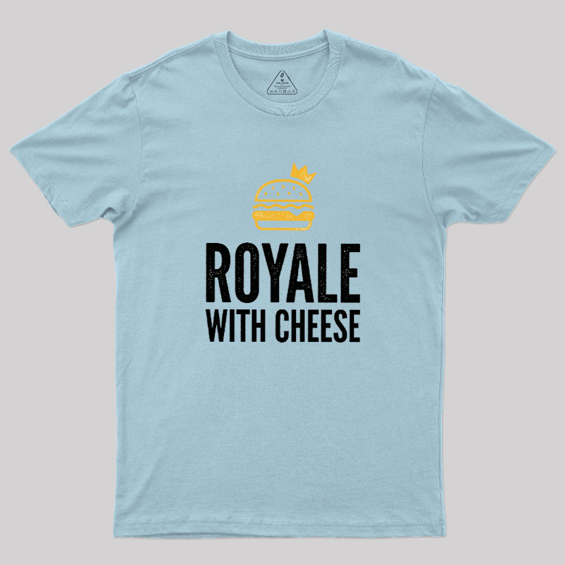 Royale with Cheese Geek T-Shirt