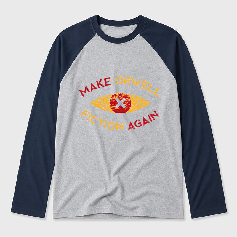 Make Orwell fiction again Geek Retro Raglan Long-Sleeve Tee