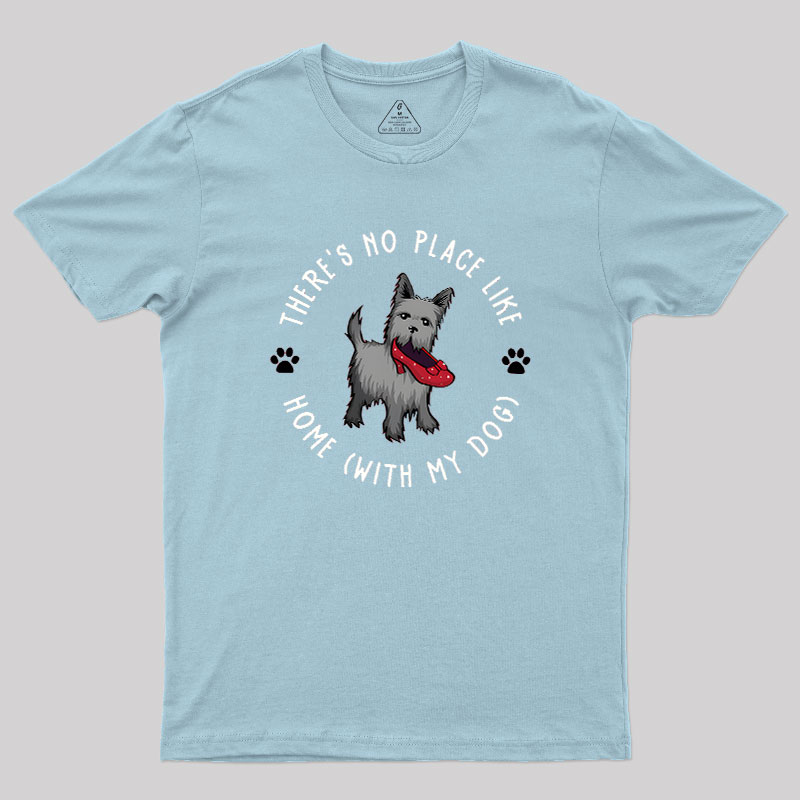 Home With My Dog Geek T-Shirt