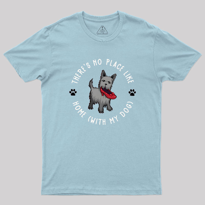 Home With My Dog Geek T-Shirt