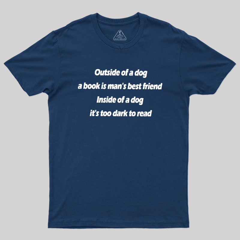 Its Too Dark To Read Geek T-Shirt