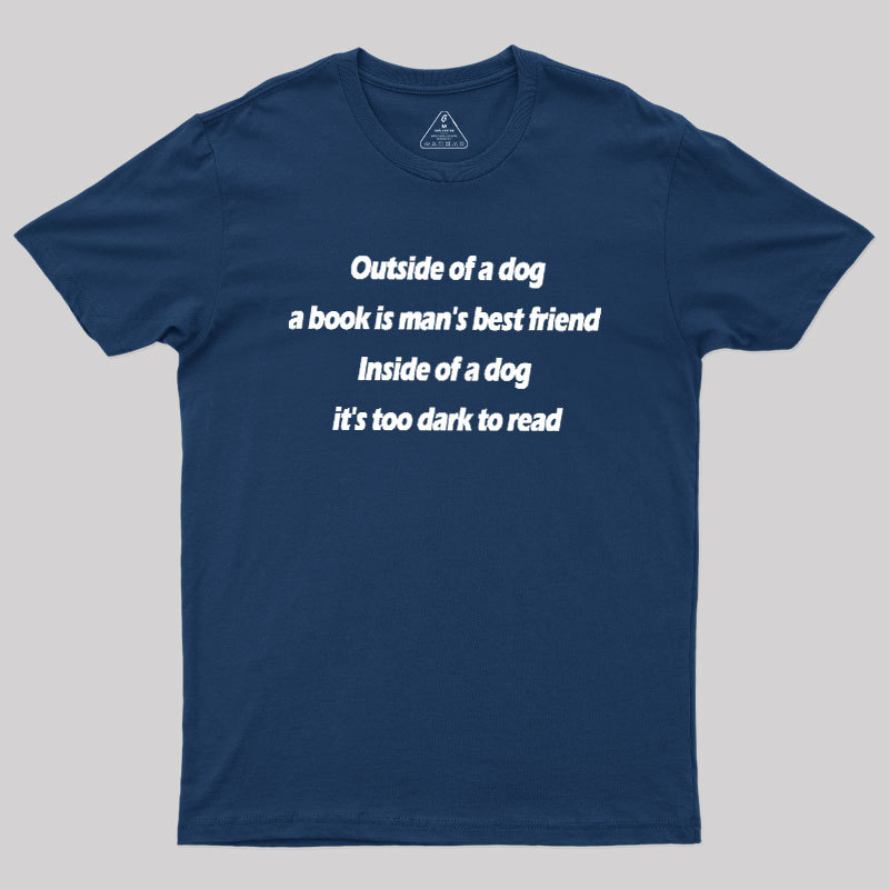 Its Too Dark To Read Geek T-Shirt