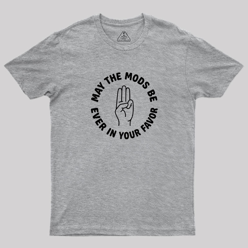 Mods In Your Favor Geek T-Shirt