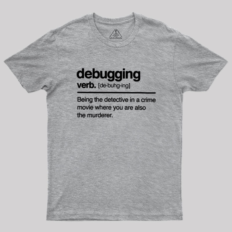 Debugging Verb Geek T-Shirt