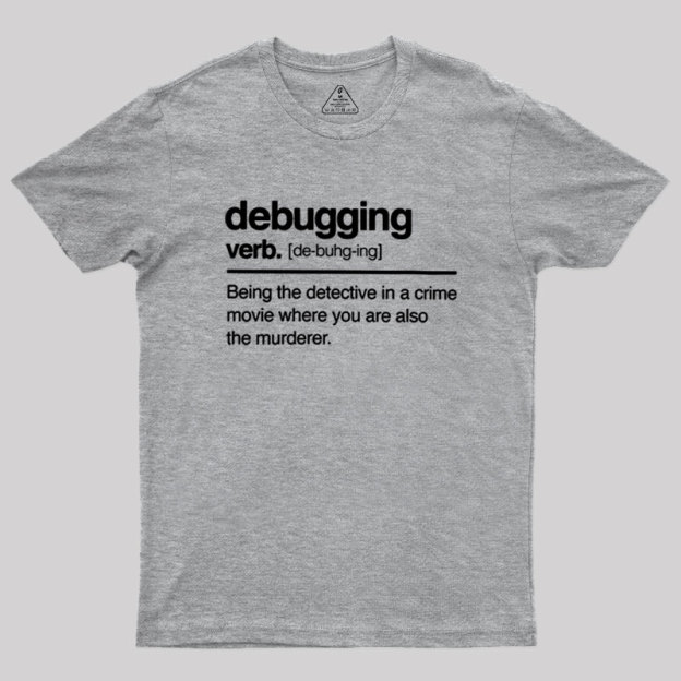 Debugging Verb Geek T-Shirt