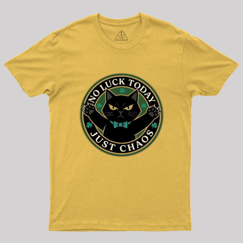 No Luck Today Geek T-Shirt