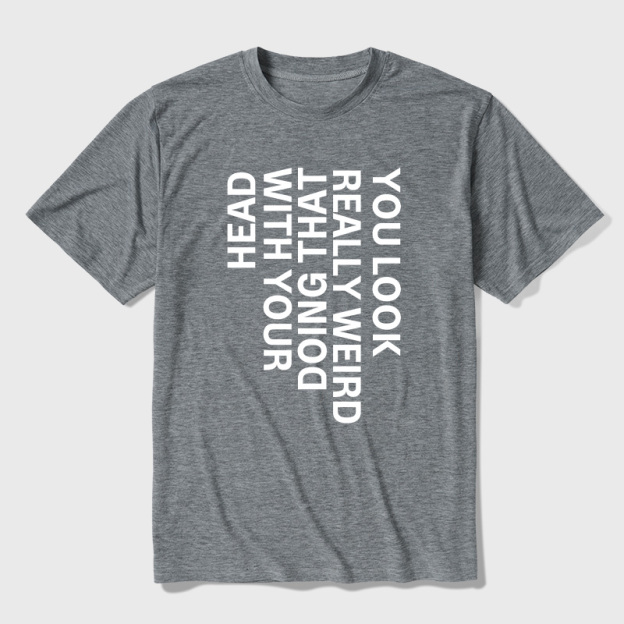 You Look Really Weird Ultra Soft Heather Tee