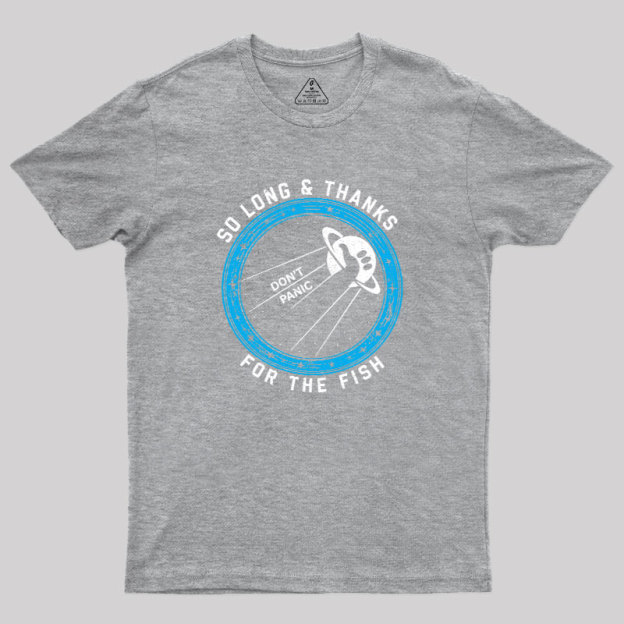 So Long Thanks For The Fish Geek T-Shirt