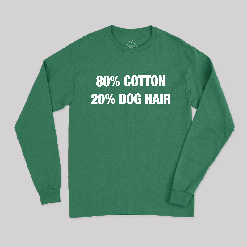 80 Cotton 20 Dog Hair Long Sleeve T-Shirt