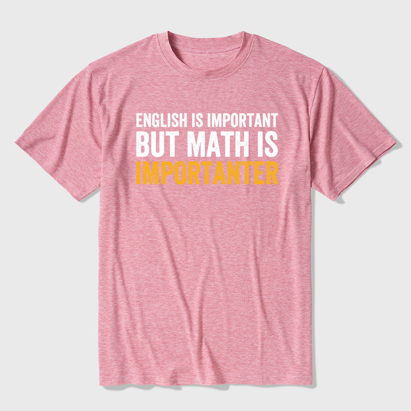 English Is Important But Math Is Importanter Ultra Soft Heather Tees