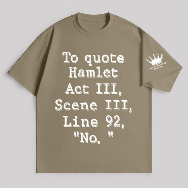 To Quote Hamlet Unisex Oversized T-shirt