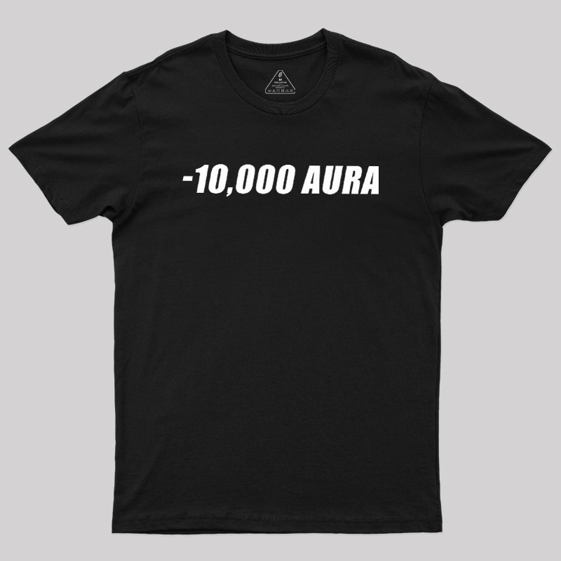 -10000 AURA Geek T-Shirt