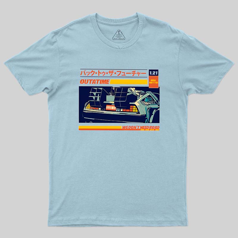Out A Time Road Geek T-Shirt