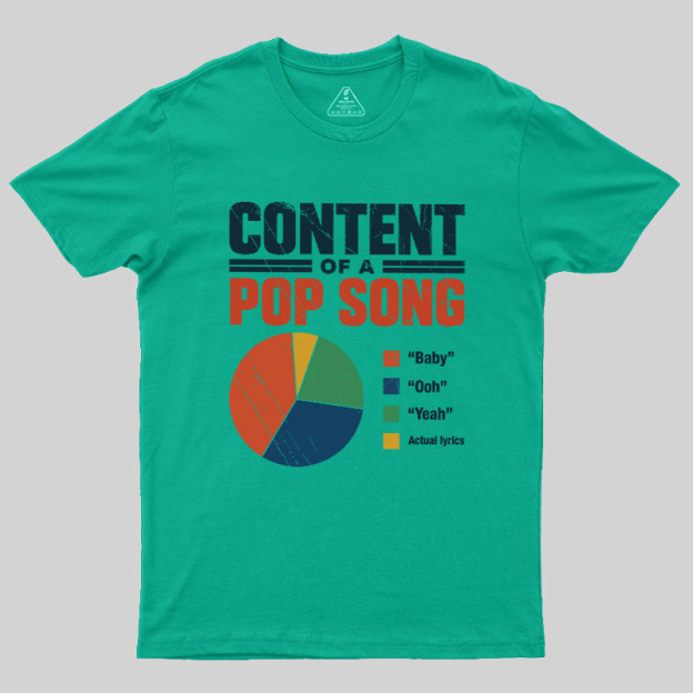 Content Of A Pop Song Geek T-Shirt