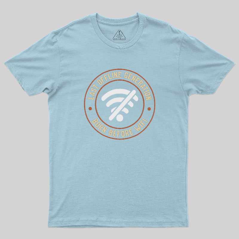 Last Offline Generation Geek T-Shirt