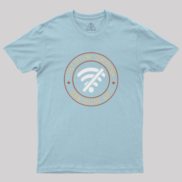 Last Offline Generation Geek T-Shirt