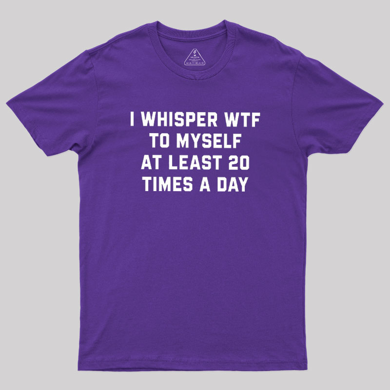 I Whisper Geek T-Shirt