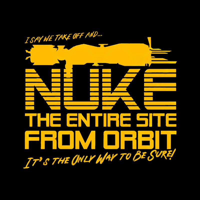 The Entire Site From Orbit Geek T-Shirt