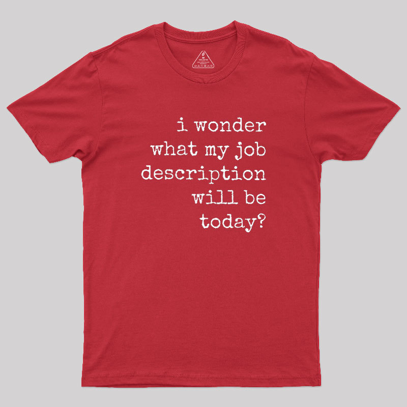 Job Description Geek T-Shirt