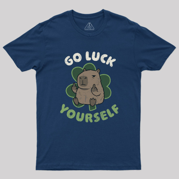 Go Luck Yourself Geek T-Shirt