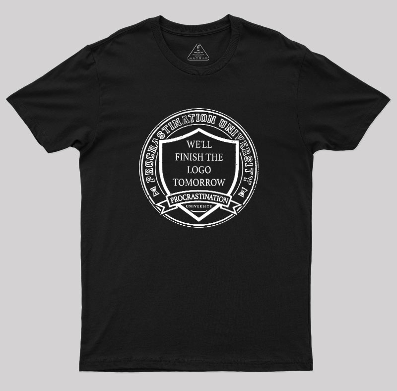 Procrastination University Geek T-Shirt