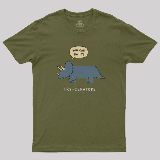 Try-ceratops You Can Do It Geek T-Shirt