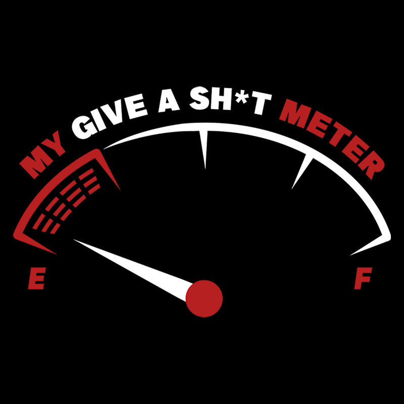 My Give A Sht Meter Geek T-Shirt