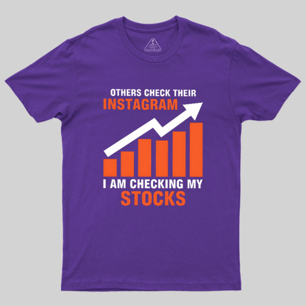 Checking My Stocks Geek T-Shirt