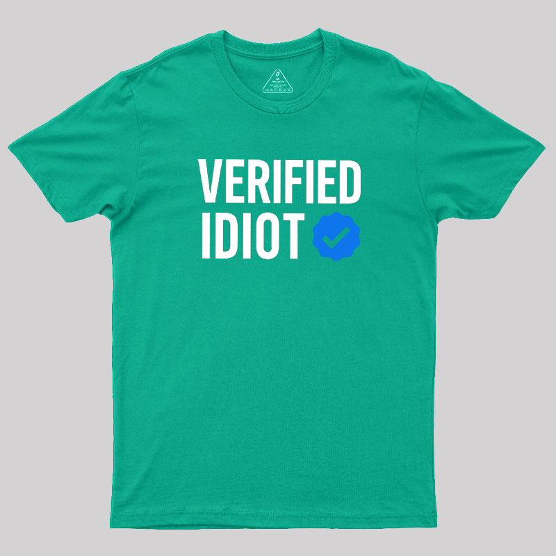 Verified Idiot Geek T-Shirt