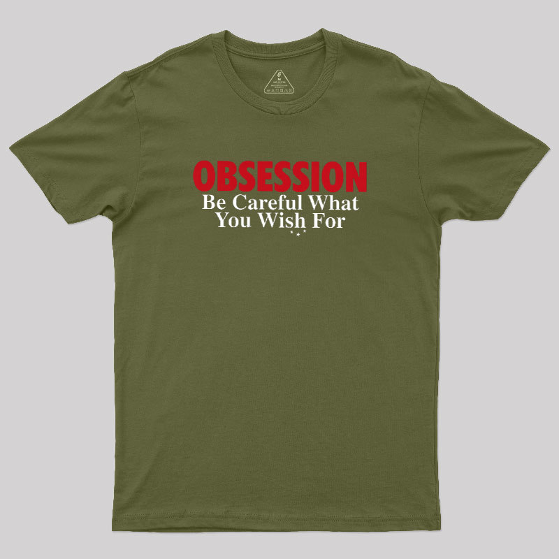 Be Careful What You Wish For Geek T-Shirt