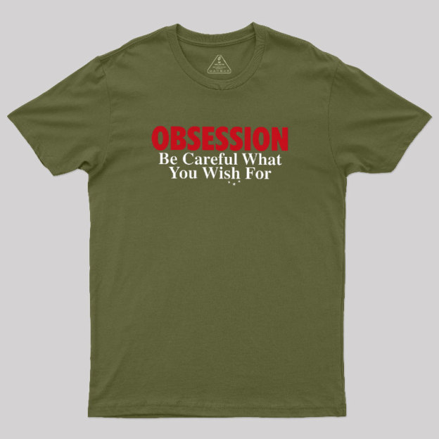 Be Careful What You Wish For Geek T-Shirt