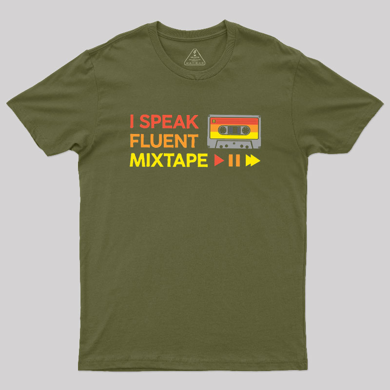 I Speak Fluent Mixtape Geek T-Shirt