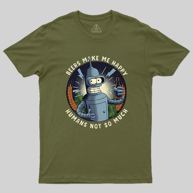 Beers Make Me Happy Geek T-Shirt