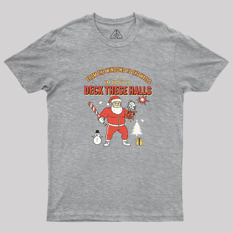 Deck the Halls Geek T-Shirt
